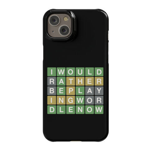 I Would Rather Be Playing Wordle Now Parody Phone Case